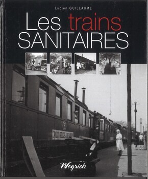 Les trains sanitaires & L'histoire du Motor-Corps
